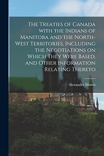 جلد کتاب The Treaties of Canada with the Indians of Manitoba and the North-West Territories