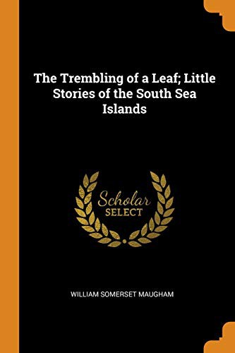 جلد کتاب The Trembling of a Leaf: Little Stories of the South Sea Islands
