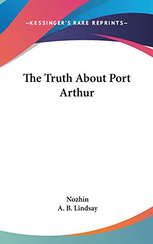 جلد کتاب The Truth About Port Arthur