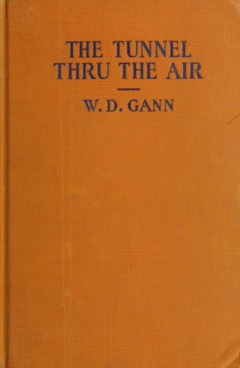 جلد کتاب The Tunnel Thru the Air; or, Looking Back from 1940