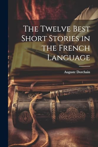 جلد کتاب The Twelve Best Short Stories in the French Language
