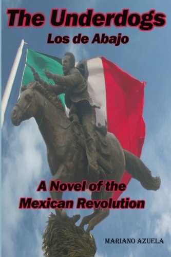 جلد کتاب The Underdogs: A Novel of the Mexican Revolution