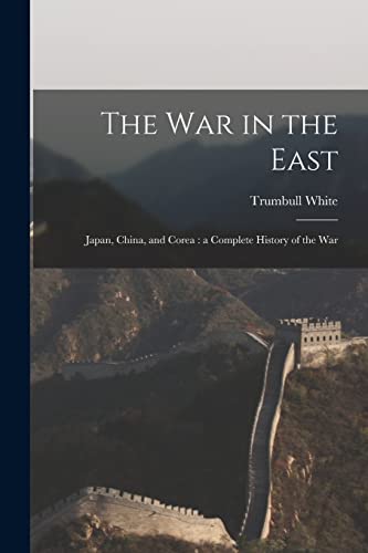 جلد کتاب The War in the East: Japan, China, and Corea