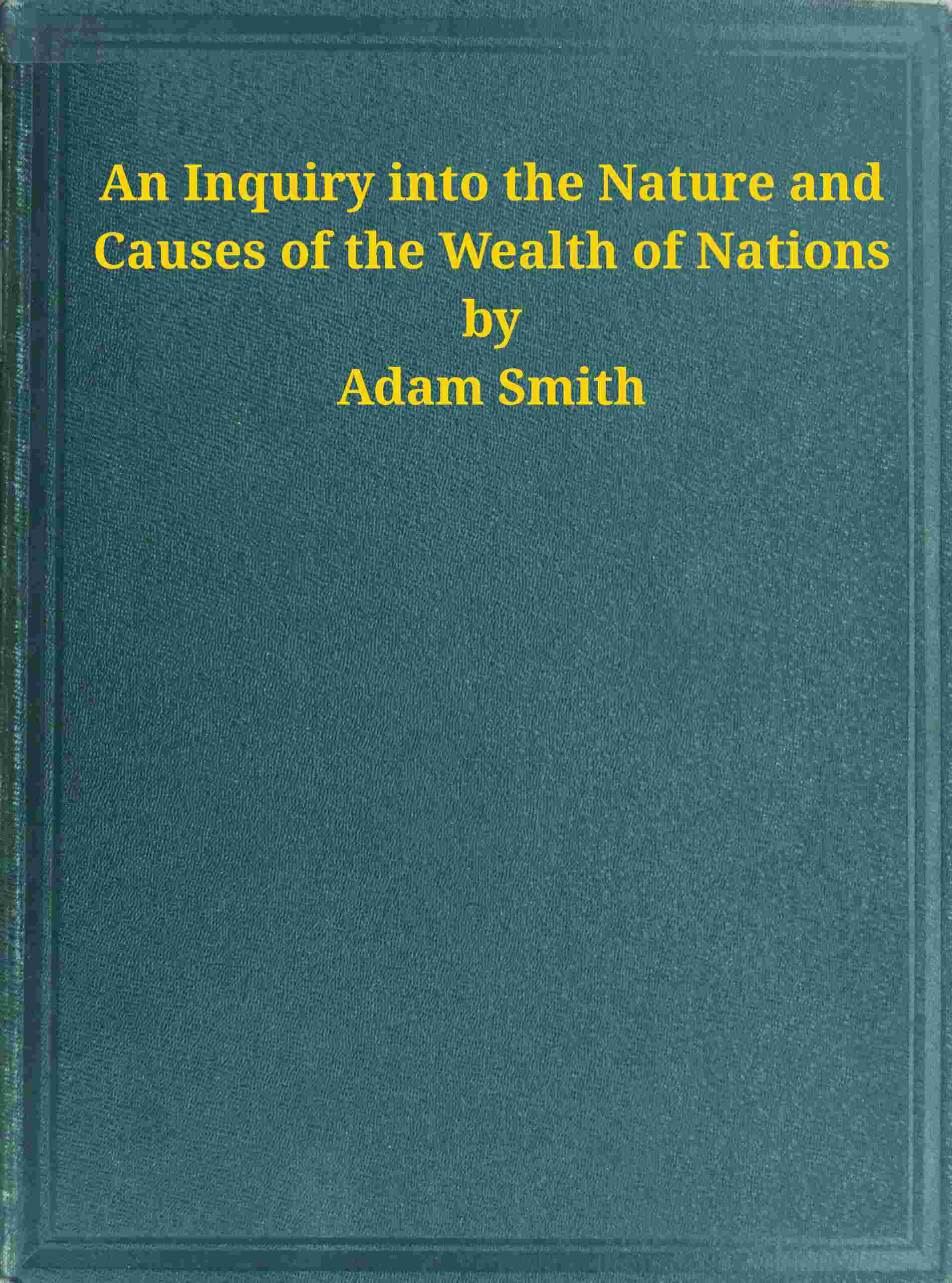 جلد کتاب An Inquiry into the Nature and Causes of the Wealth of Nations