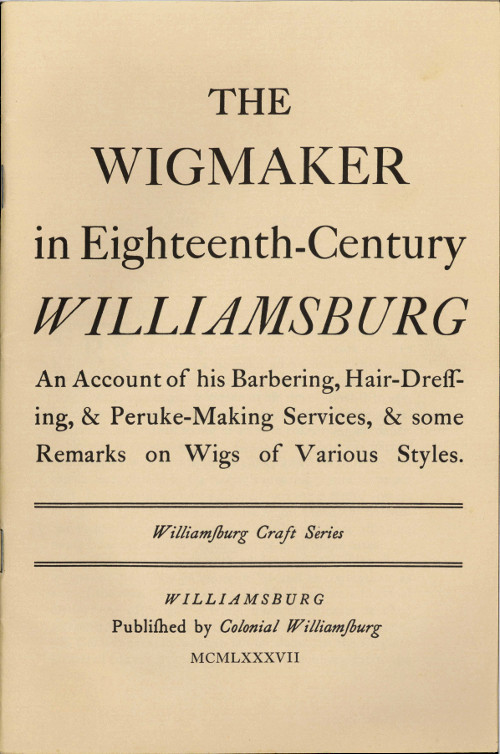 جلد کتاب The Wigmaker in Eighteenth-Century Williamsburg