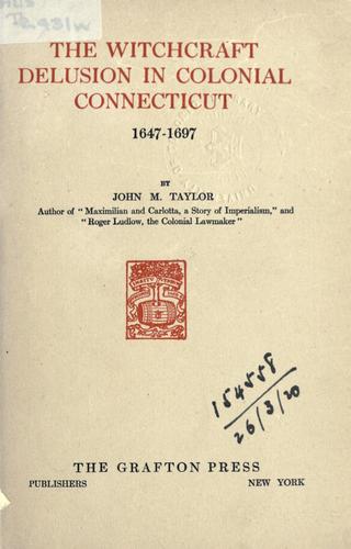 جلد کتاب The Witchcraft Delusion in Colonial Connecticut (1647-1697)