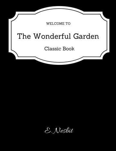 جلد کتاب The Wonderful Garden; or, The Three Cs