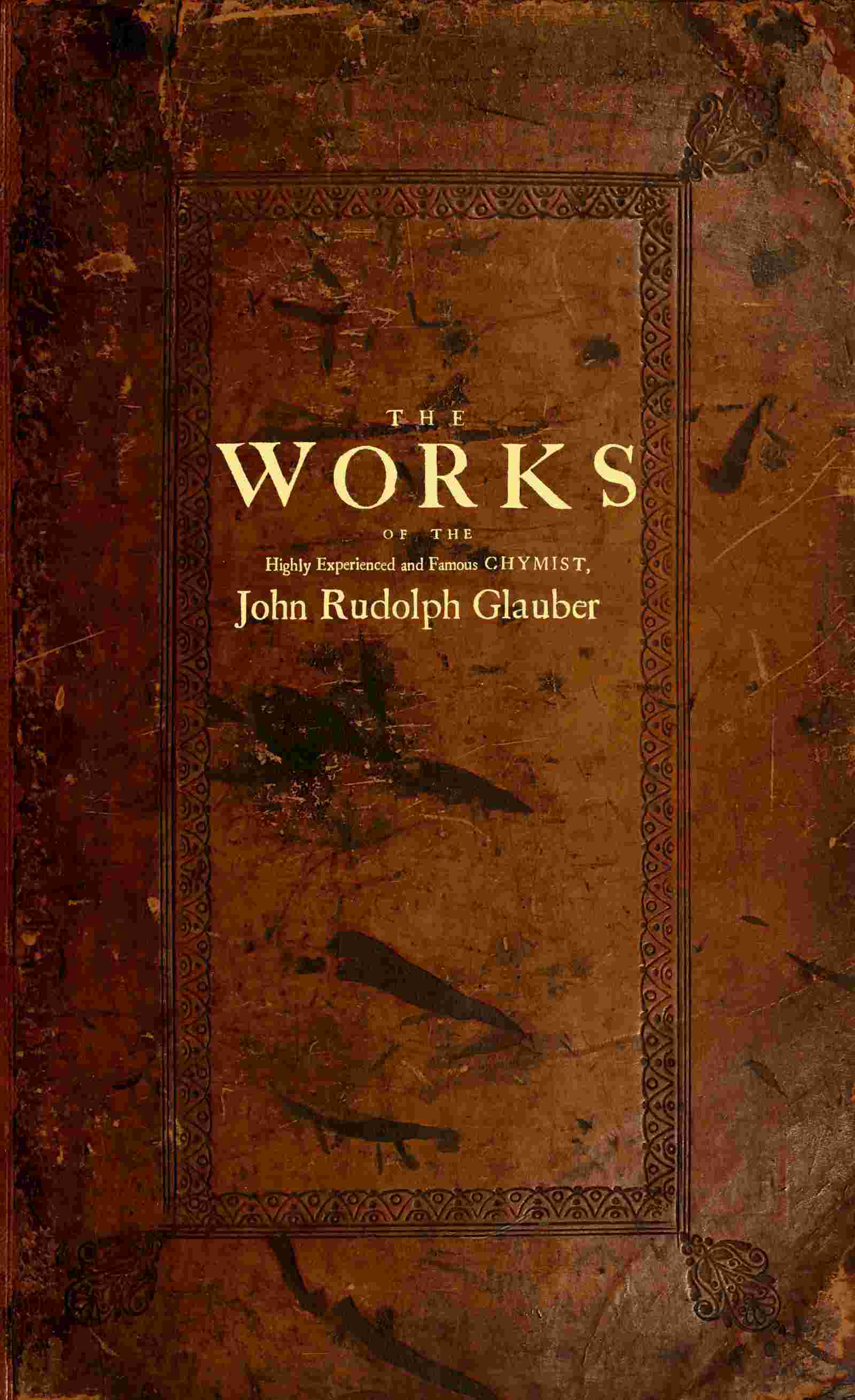 جلد کتاب The Works of the Highly Experienced and Famous Chymist, John Rudolph Glauber