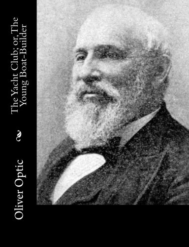 جلد کتاب The Yacht Club; or, The Young Boat-Builder