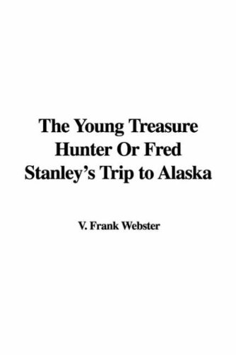 جلد کتاب The Young Treasure Hunter; Or, Fred Stanley's Trip to Alaska