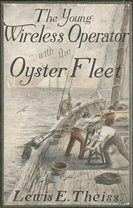 جلد کتاب The Young Wireless Operator—With the Oyster Fleet
