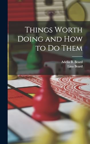 جلد کتاب Things Worth Doing and How To Do Them