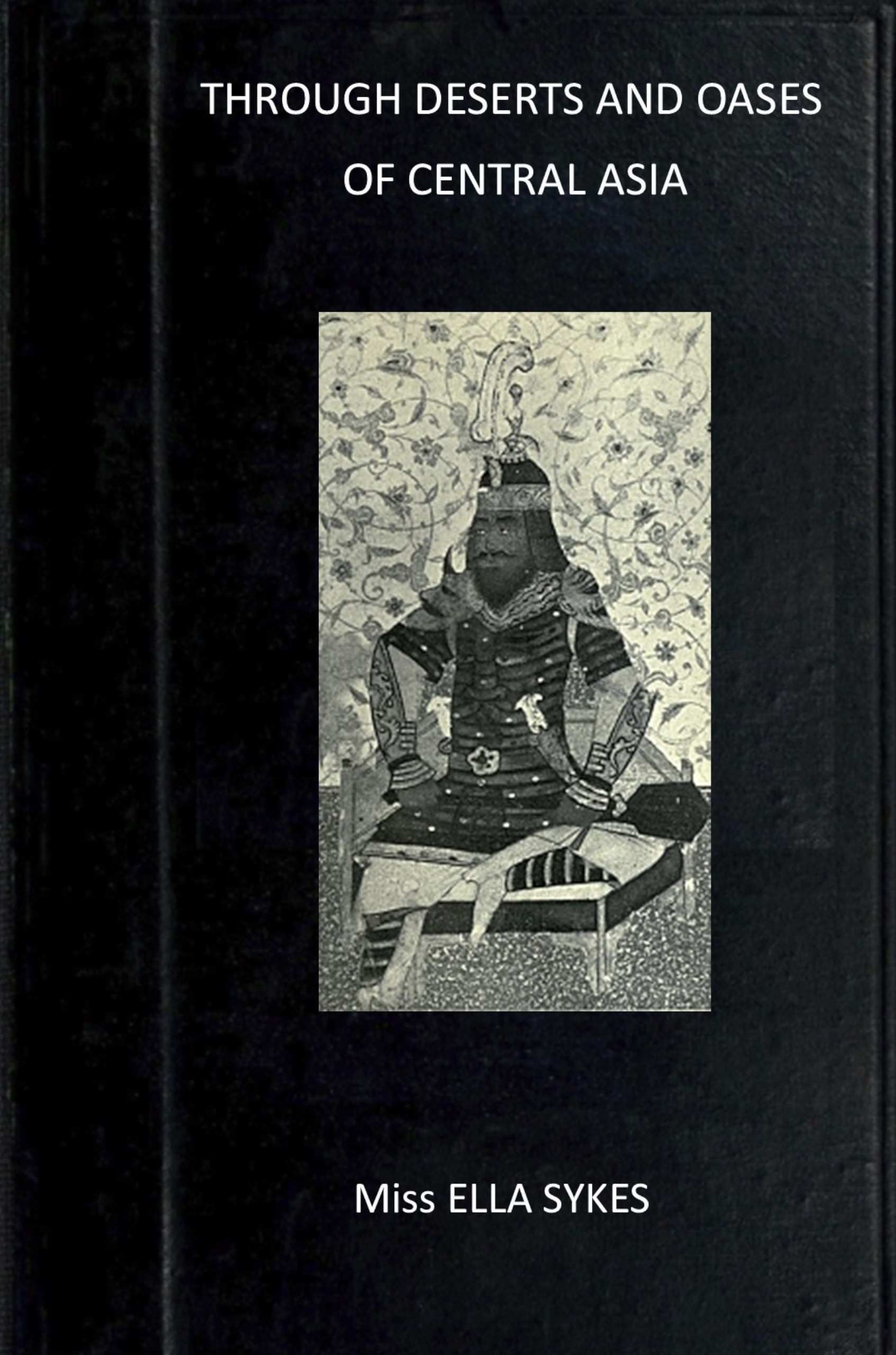 جلد کتاب Through Deserts and Oases of Central Asia