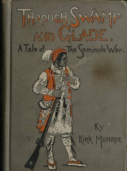 جلد کتاب Through Swamp and Glade: A Tale of the Seminole War