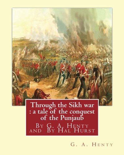 جلد کتاب Through the Sikh War: A Tale of the Conquest of the Punjaub