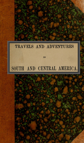 جلد کتاب Travels and adventures in South and Central America