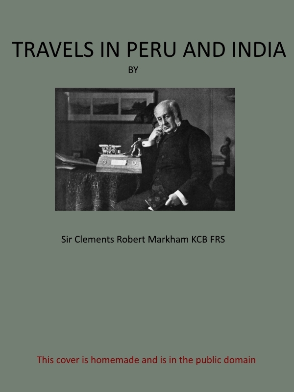 جلد کتاب Travels in Peru and India While Superintending the Collection of Chinchona Plants