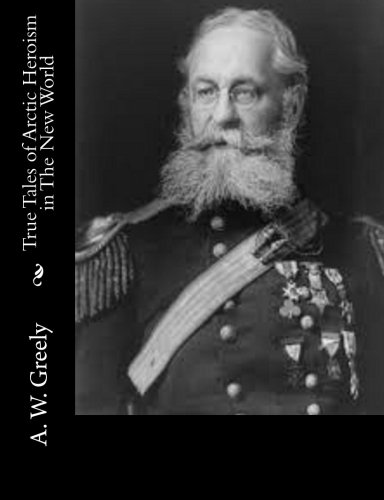 جلد کتاب True Tales of Arctic Heroism in the New World