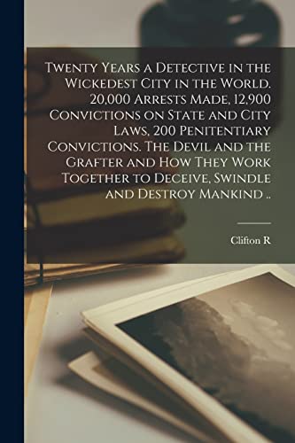 جلد کتاب Twenty Years a Detective in the Wickedest City in the World