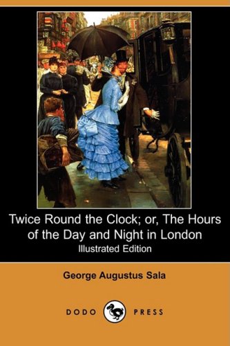 جلد کتاب Twice Round the Clock; or, The Hours of the Day and Night in London