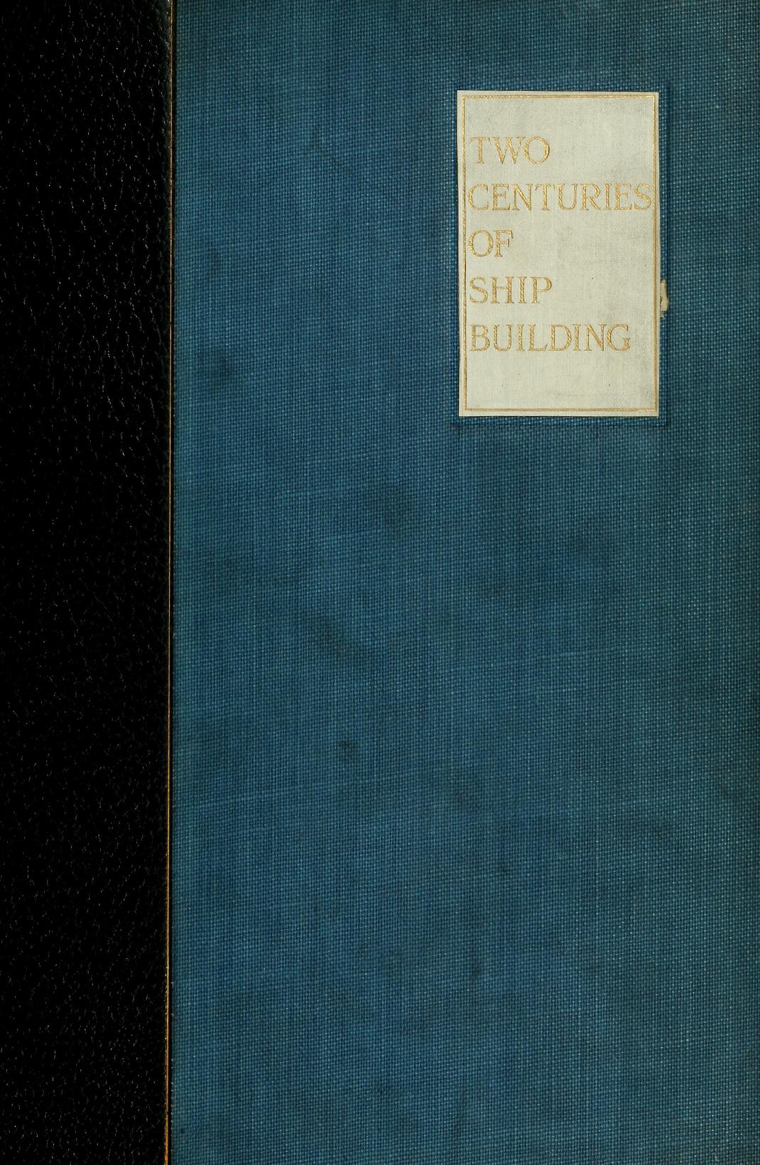 جلد کتاب Two Centuries of Shipbuilding by the Scotts at Greenock