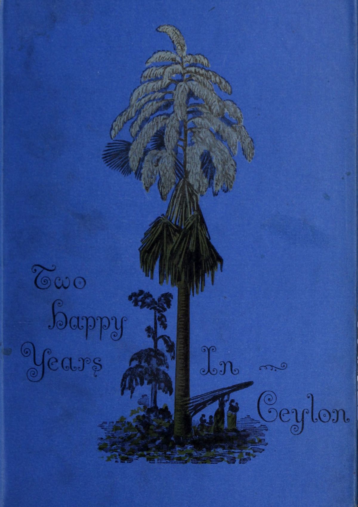 جلد کتاب Two Happy Years in Ceylon