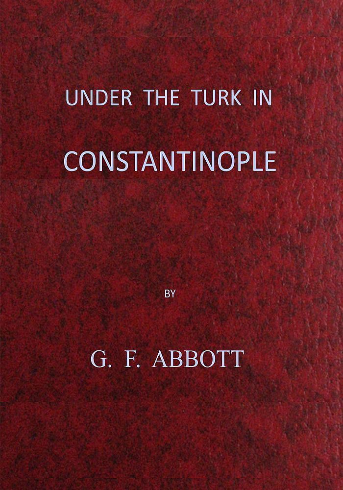 جلد کتاب Under the Turk in Constantinople