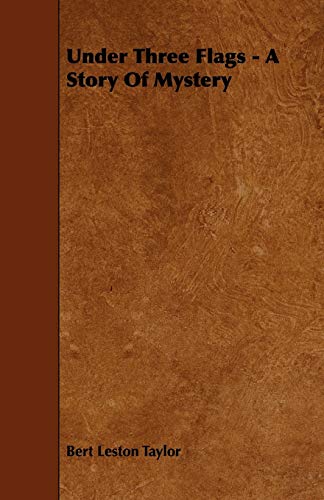 جلد کتاب Under Three Flags: A Story of Mystery