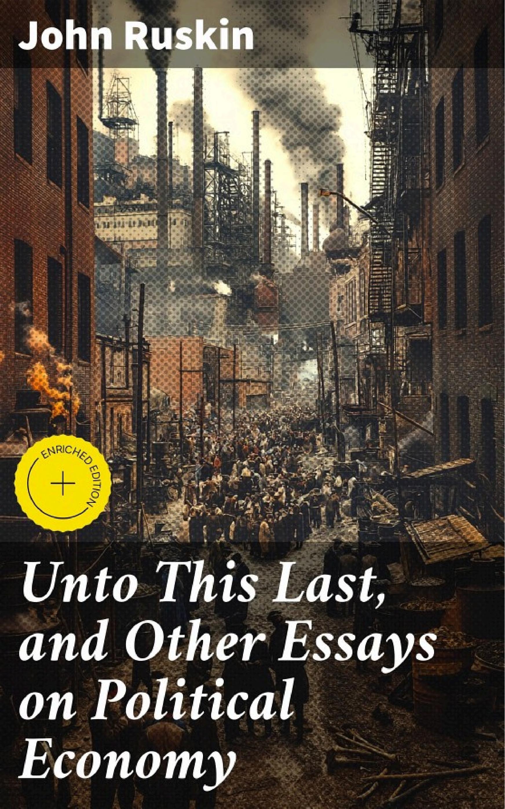 جلد کتاب Unto This Last, and Other Essays on Political Economy
