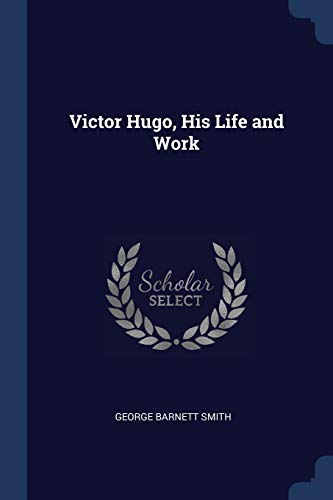 جلد کتاب Victor Hugo: His Life and Work