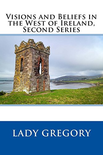 جلد کتاب Visions and Beliefs in the West of Ireland, Second Series