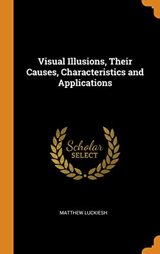جلد کتاب Visual Illusions: Their Causes, Characteristics and Applications