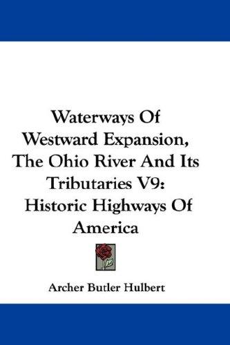 جلد کتاب Waterways of Westward Expansion: The Ohio River and its Tributaries