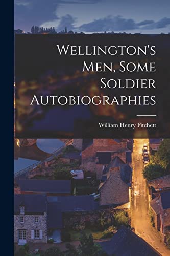 جلد کتاب Wellington's Men: Some Soldier Autobiographies