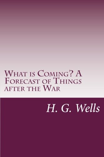 جلد کتاب What is Coming? A Forecast of Things after the War