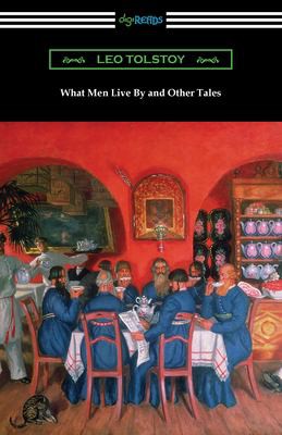 جلد کتاب What Men Live By, and Other Tales