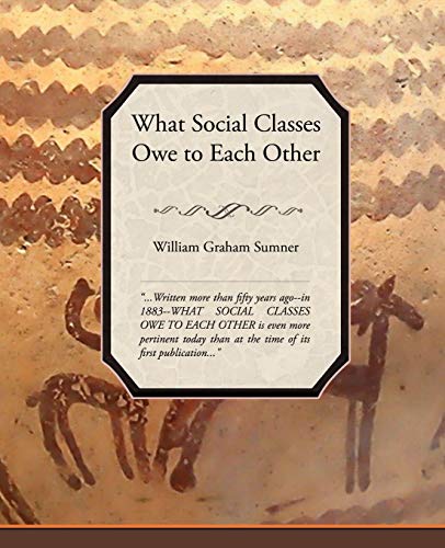 جلد کتاب What Social Classes Owe to Each Other