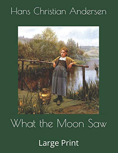 جلد کتاب What the Moon Saw, and Other Tales