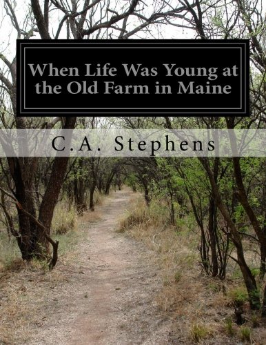 جلد کتاب When Life Was Young: At the Old Farm in Maine