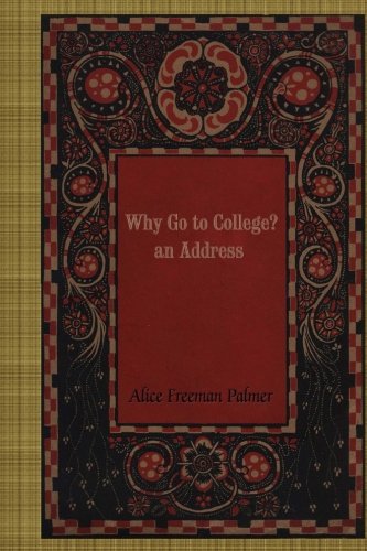 جلد کتاب Why Go to College? An Address