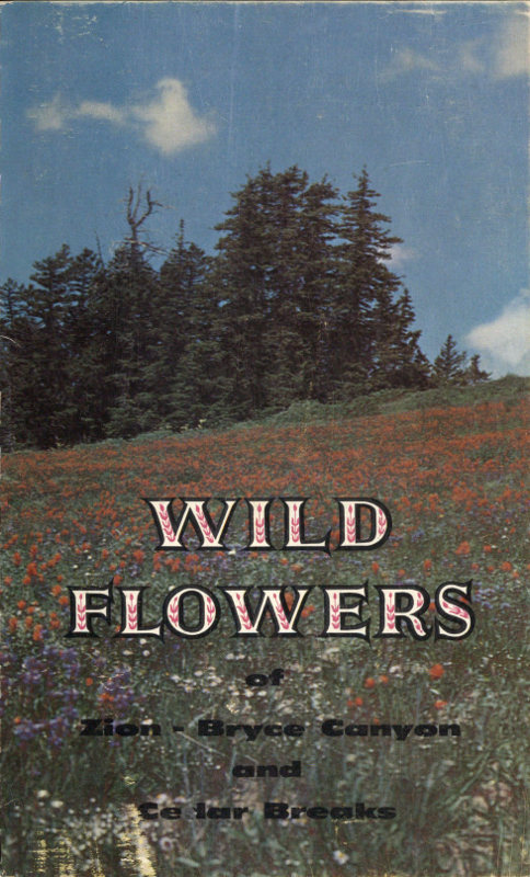 جلد کتاب Wild Flowers of Zion and Bryce Canyon National Parks and Cedar Breaks National Monument