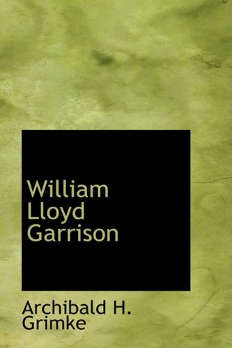جلد کتاب William Lloyd Garrison, the Abolitionist