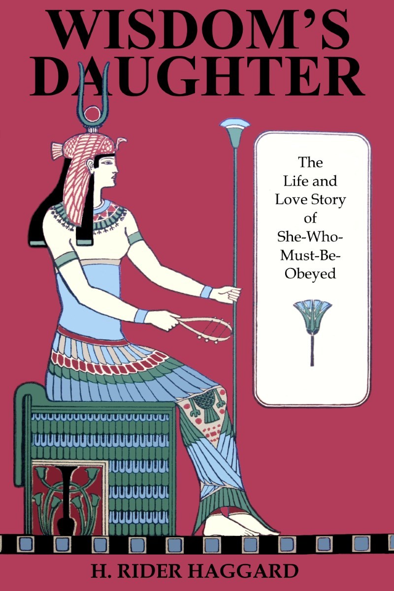 جلد کتاب Wisdom's Daughter: The Life and Love Story of She-Who-Must-be-Obeyed