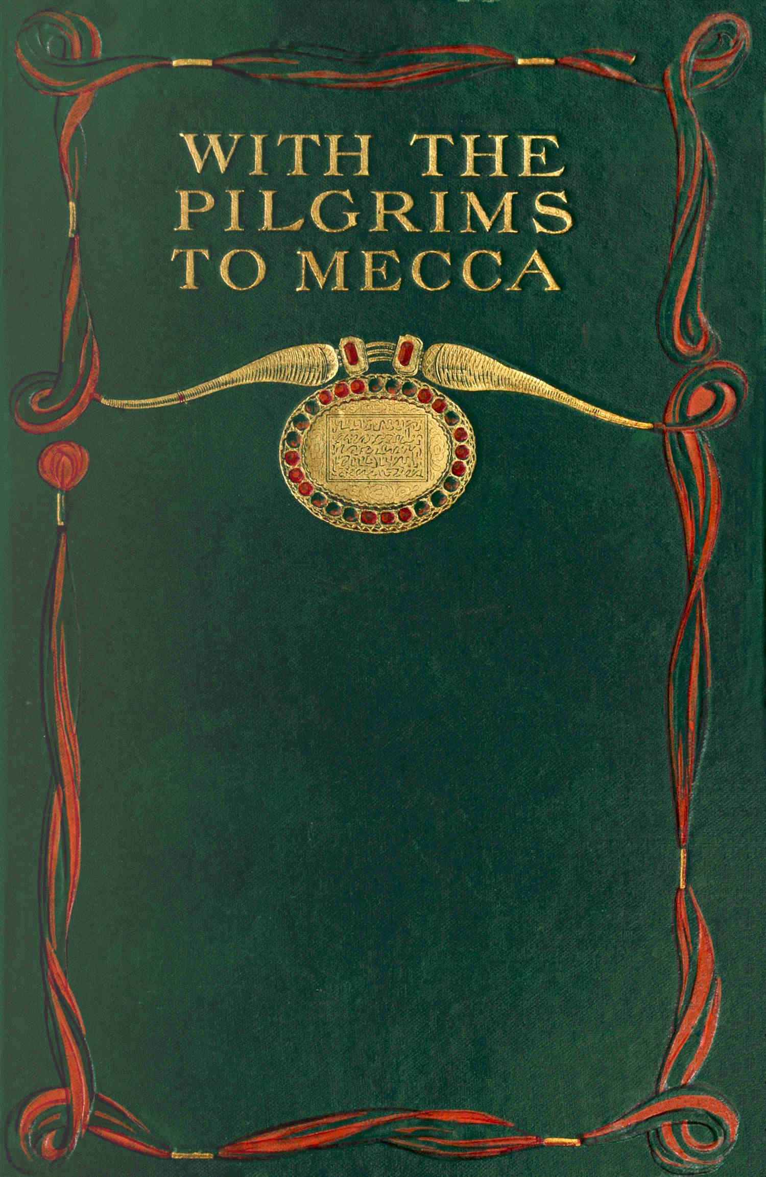 جلد کتاب With the pilgrims to Mecca
