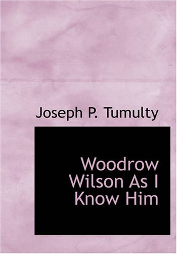 جلد کتاب Woodrow Wilson as I Know Him