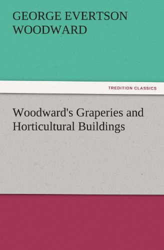 جلد کتاب Woodward's Graperies and Horticultural Buildings
