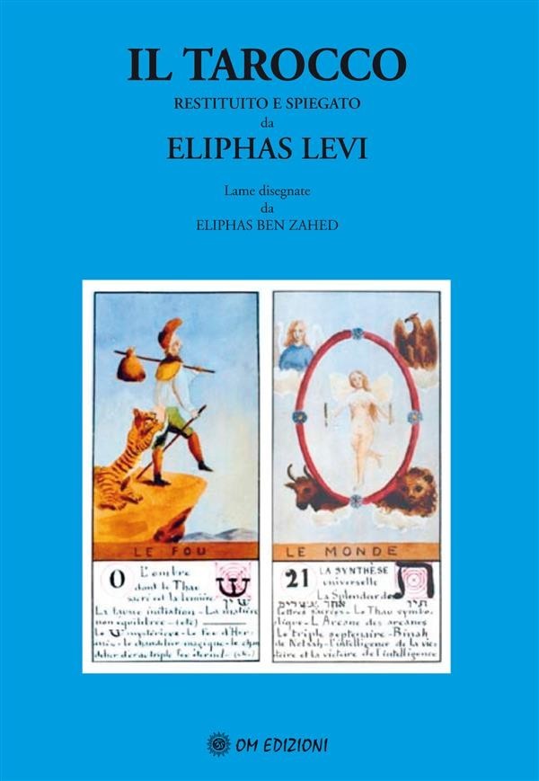 Il Tarocco restituito e spiegato da Eliphas Levi