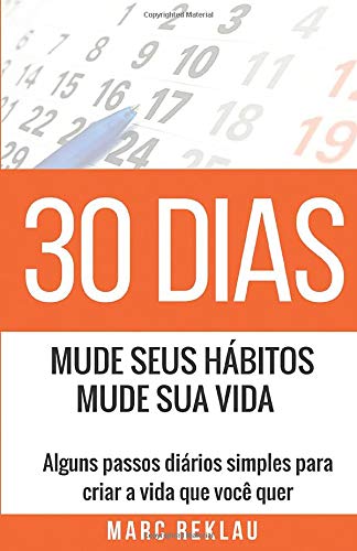 30 Dias – Mude seus Hábitos, Mude sua Vida