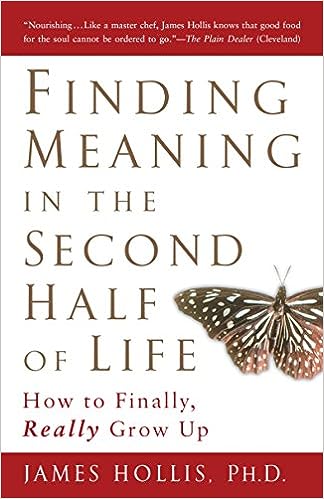دانلود مستقیم کتاب Finding Meaning in the Second Half of Life: How to Finally, Really Grow Up