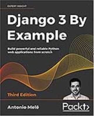 Django 3 By Example Third Edition